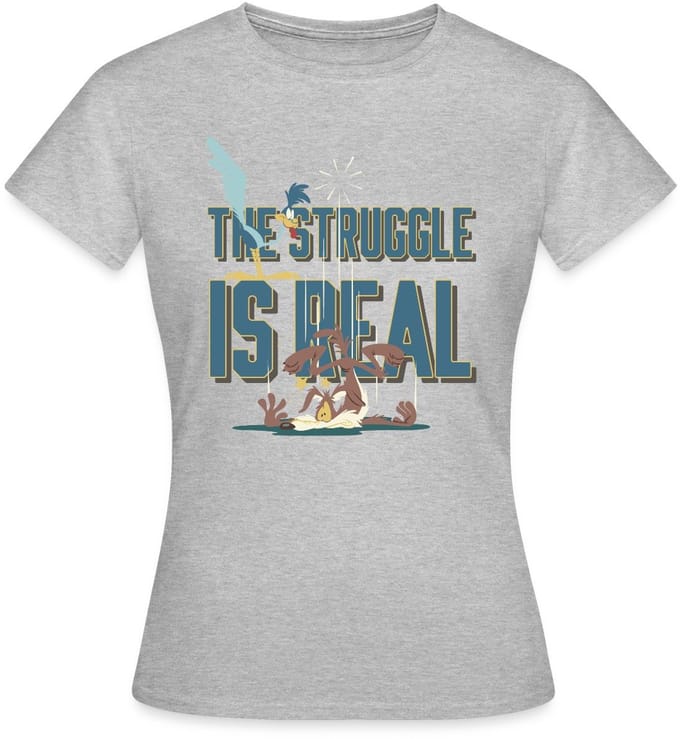 Looney Tunes The Struggle Is Real T-Shirt Dames