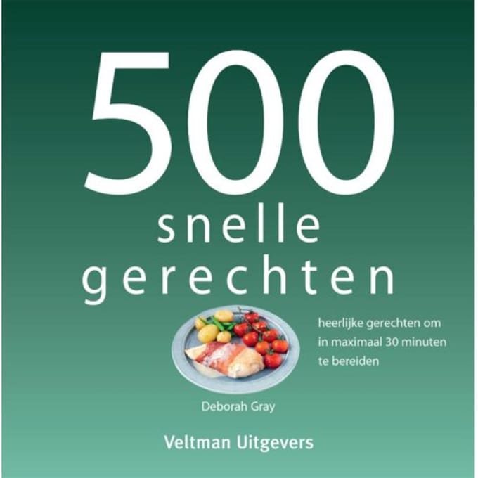 500 Snelle Gerechten - Deborah Gray