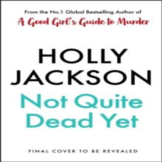Nog Lang Niet Dood by Holly Jackson Hardcover Boek 9780241753682