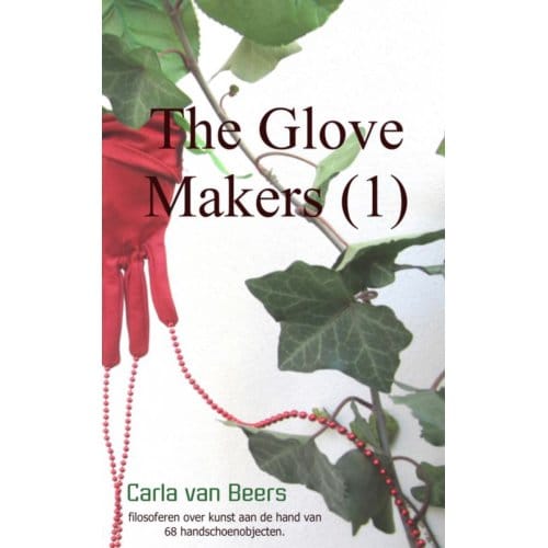 The Glove Makers / 1 - Carla van Beers