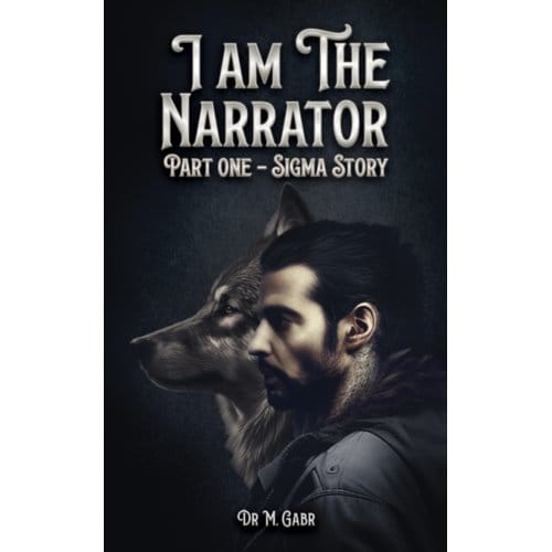 I Am The Narrator - Gabr, Dr M.