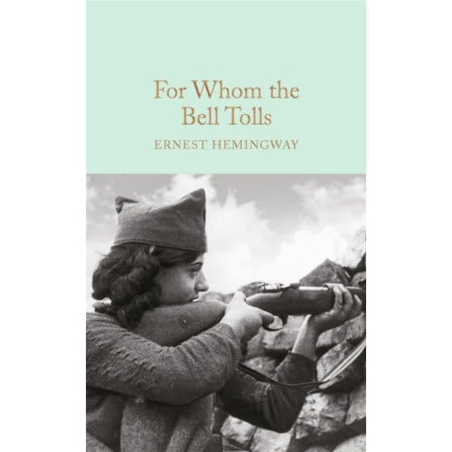 For Whom The Bell Tolls - Macmillan Collector's Library - Ernest Hemingway