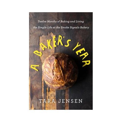 A Baker's Year - Tara Jensen
