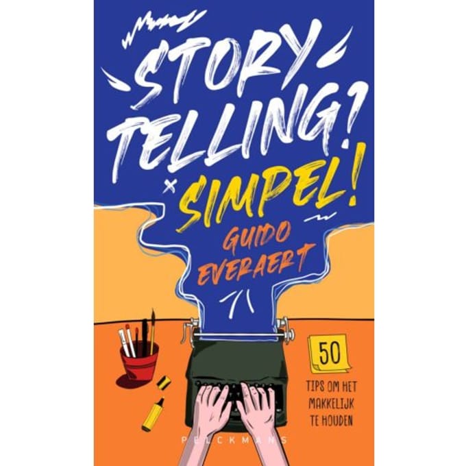 Storytelling? Simpel! - Guido Everaert