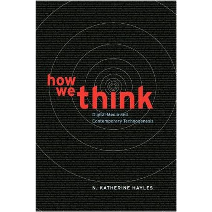 How We Think - N. Katherine Hayles