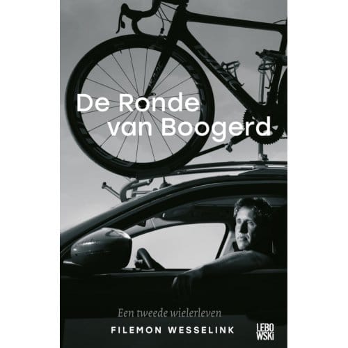 De Ronde Van Boogerd - Filemon Wesselink
