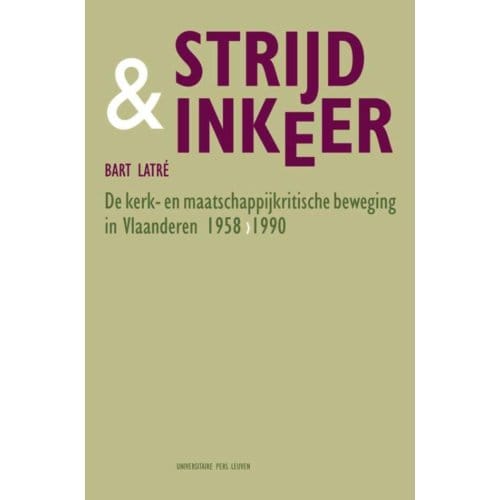 Strijd & Inkeer - Kadoc-Studies - Bart Latré