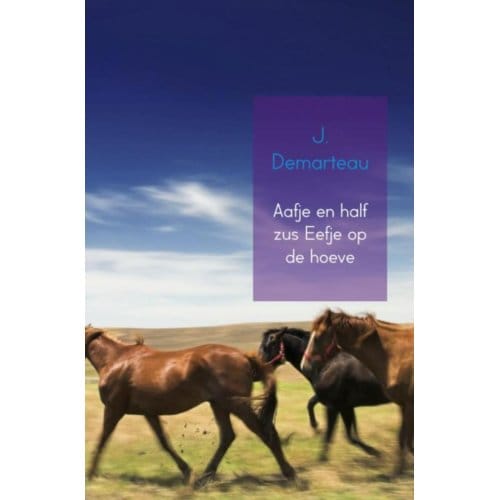 Aafje En Half Zus Eefje Op De Hoeve - J. Demarteau