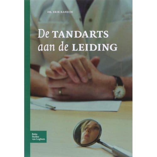 De Tandarts Aan De Leiding - E. Ranzijn