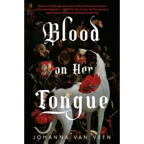 Blood On Her Tongue - Johanna van Veen