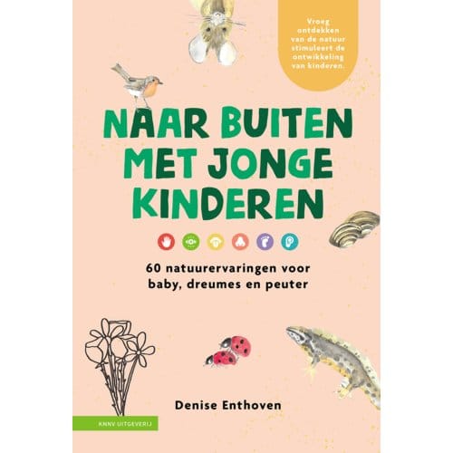 Naar Buiten Met Jonge Kinderen - Denise Enthoven
