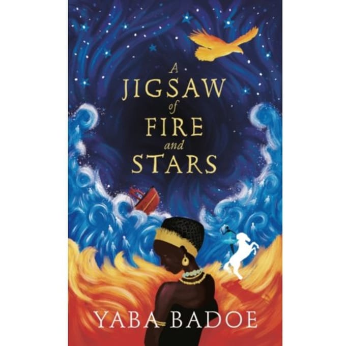 A Jigsaw Of Fire And Stars - Yaba Badoe