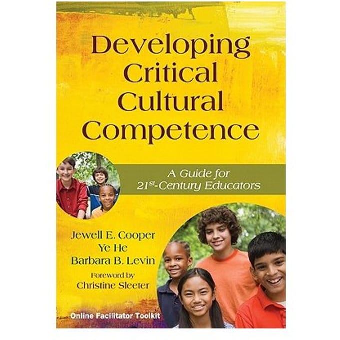 Developing Critical Cultural Competence: A Guide For 21st-Century Educators - Cooper