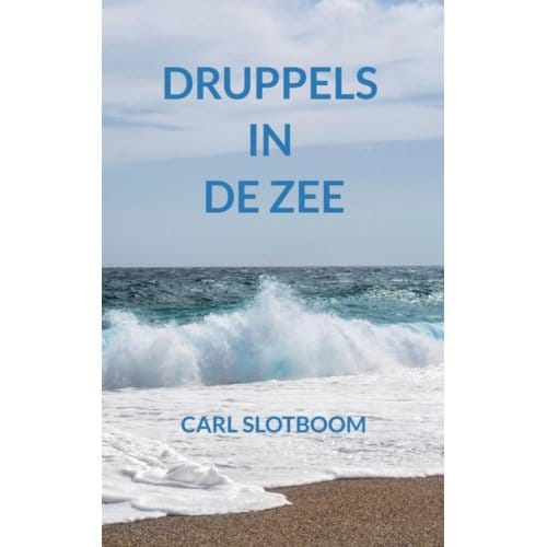Druppels In De Zee - Carl Slotboom