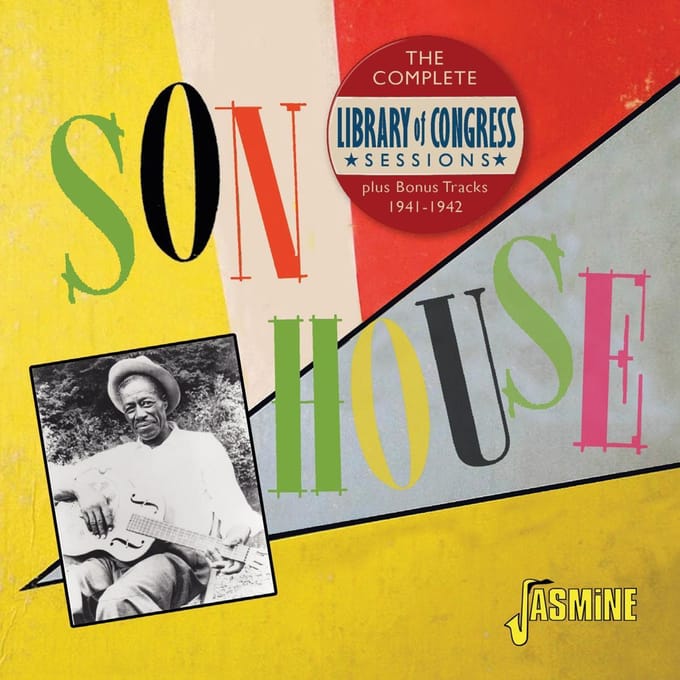 Complete Library Of Congress Sessions Plus Bonus Tracks 1941-1942 - Son House