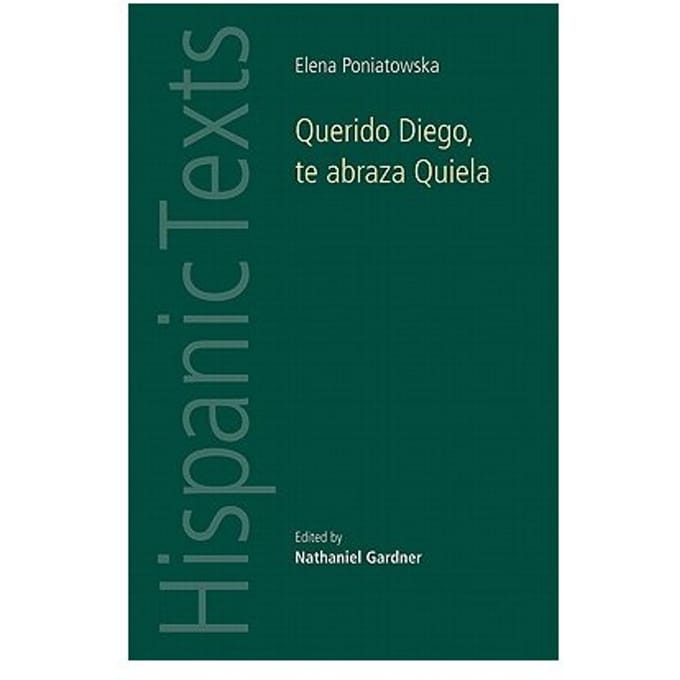 Querido Diego, Te Abraza Quiela By Elena Poniatowska