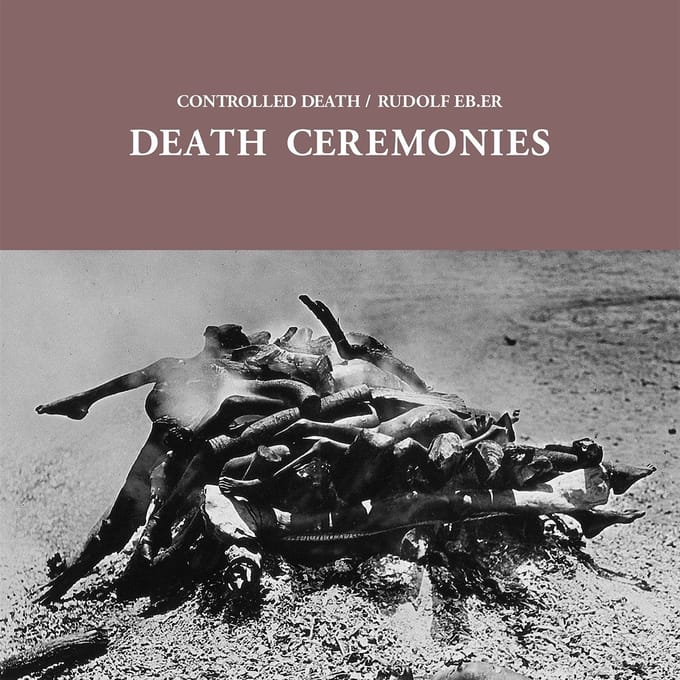Controlled Death & Rudolf Eb.Er - Death Ceremonies (LP)