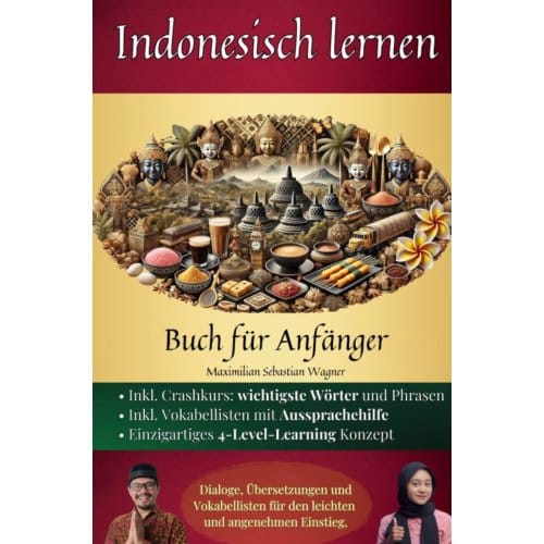 Indonesisch Lernen: Buch Für Anfänger - Maximilian Sebastian Wagner
