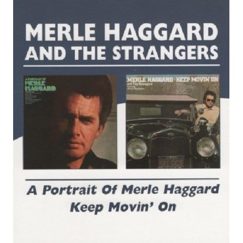 Portrait/Keep Movin' On - Merle Haggard