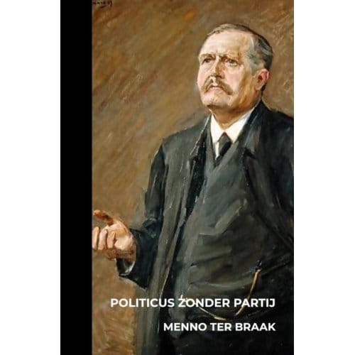 Politicus Zonder Partij - Menno Ter Braak