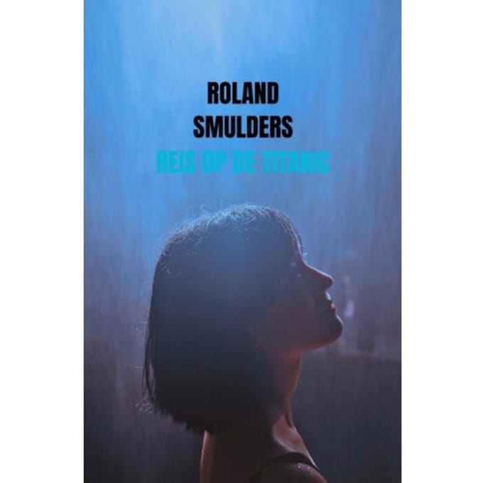 Reis Op De Titanic - Roland Smulders