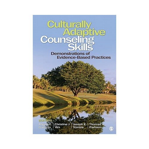 Culturally Adaptive Counseling Skills: Demonstrations Of Evidence-Based Practices - Gallardo