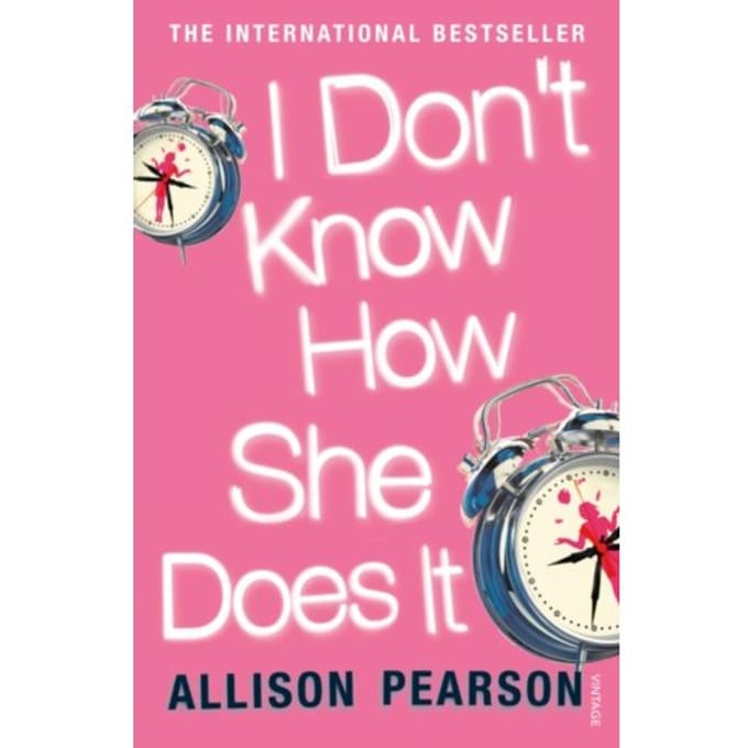 I Don't Know How She Does It - Allison Pearson