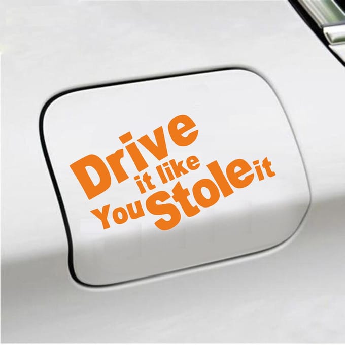 Bumpersticker - Drive It Like You Stole It - 10 X 18 - Oranje