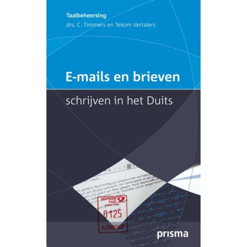 E-Mails En Brieven Schrijven In Het Duits - Prisma Taalbeheersing - C. Timmers