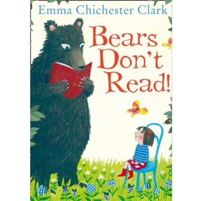Bears Don't Read! - Emma Chichester Clark