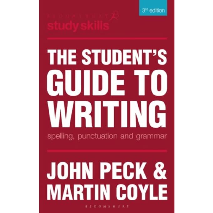 The Student's Guide To Writing - John Peck