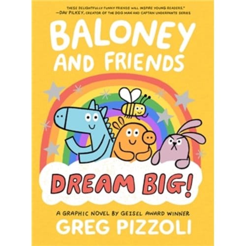 Baloney And Friends: Dream Big! - Baloney & Friends - Greg Pizzoli