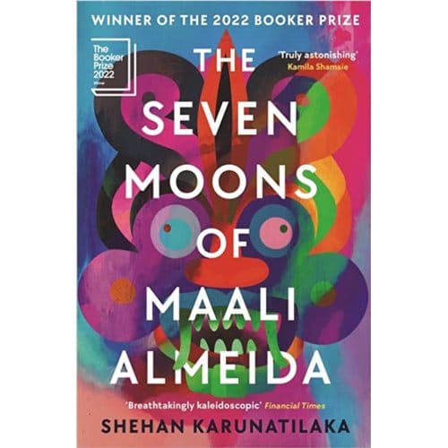 The Seven Moons Of Maali Almeida - Shehan Karunatilaka