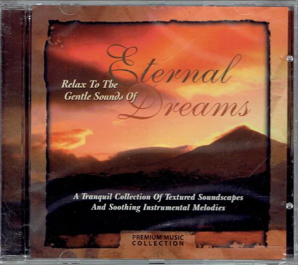 CD VARIOUS - Relax to Eternal Dreams  PMC61132 Premium Music C 1998 Canada Dance & Electronica Gebruikt beige