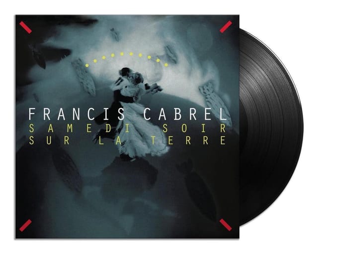 Samedi Soir Sur La Terre - Francis Cabrel