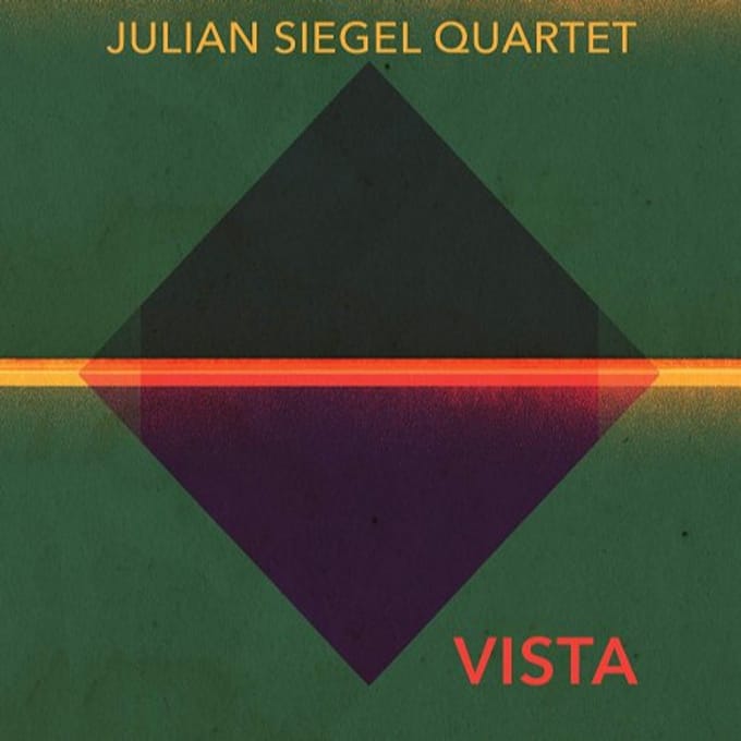 Vista - Julian Siegel Quartet