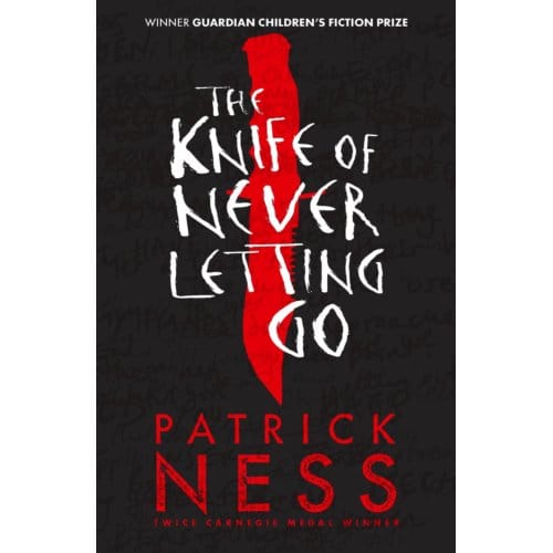 The Knife Of Never Letting Go - Chaos Walking - Patrick Ness