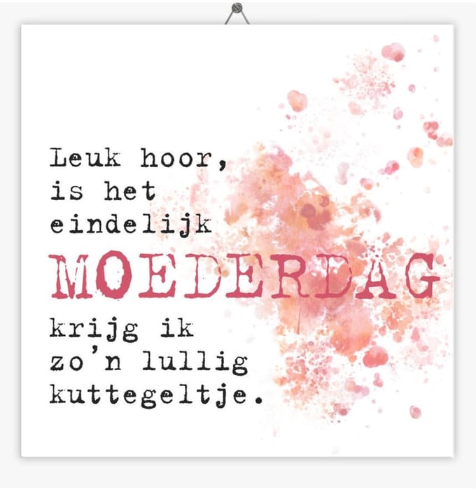 Tegeltje Moederdag - Roze - Kuttegeltje - 15 x 15 cm