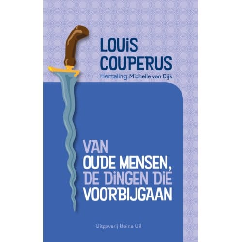 Van Oude Mensen, De Dingen Die Voorbijgaan - Louis Couperus