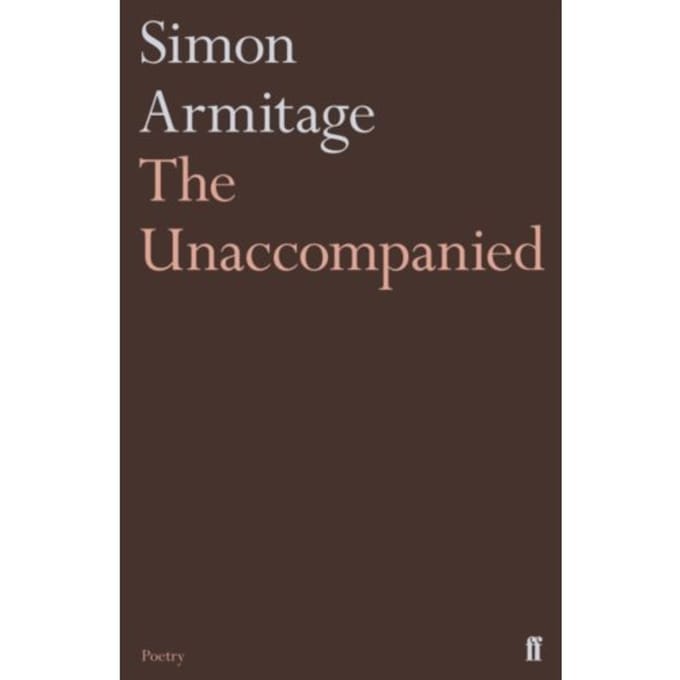 The Unaccompanied - Simon Armitage