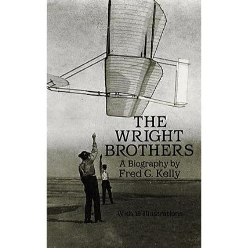 The Wright Brothers - Fred C. Kelly