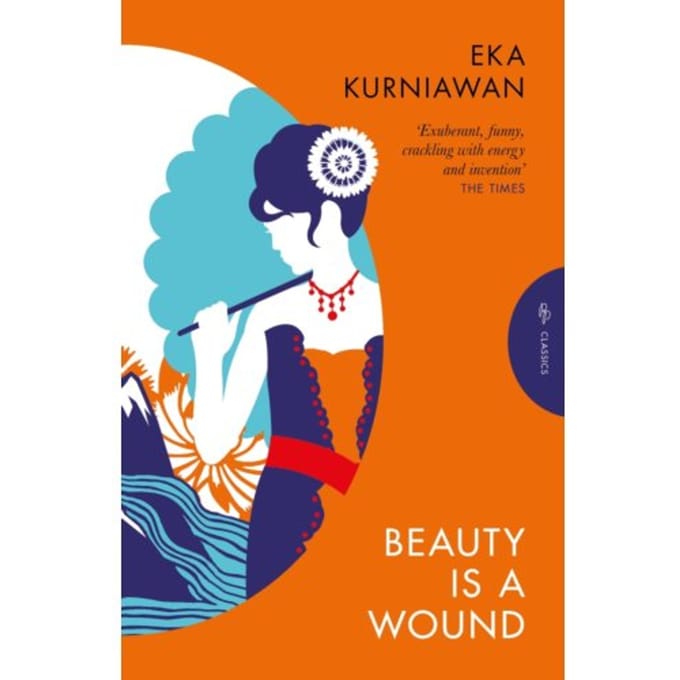 Beauty Is A Wound - Eka Kurniawan