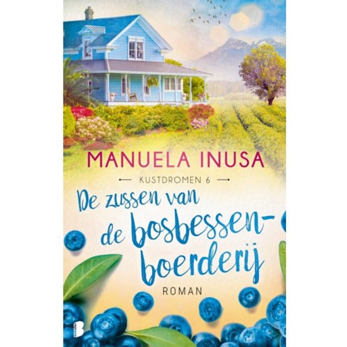 De Zussen Van De Bosbessenboerderij - Kustdromen - Manuela Inusa