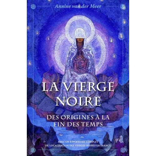 La Vierge Noire - Annine E.G. van der Meer