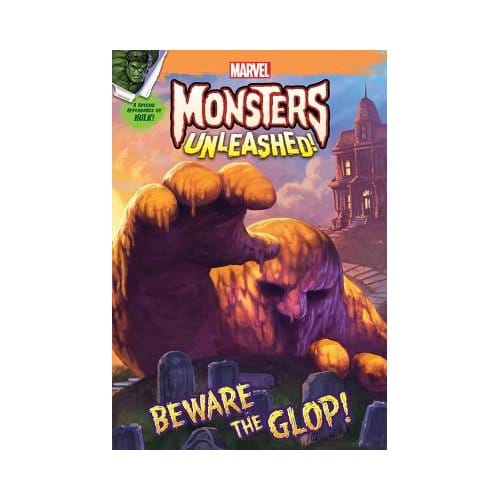 Marvel Monsters Unleashed: Beware The Glop! - Marvel Book Group