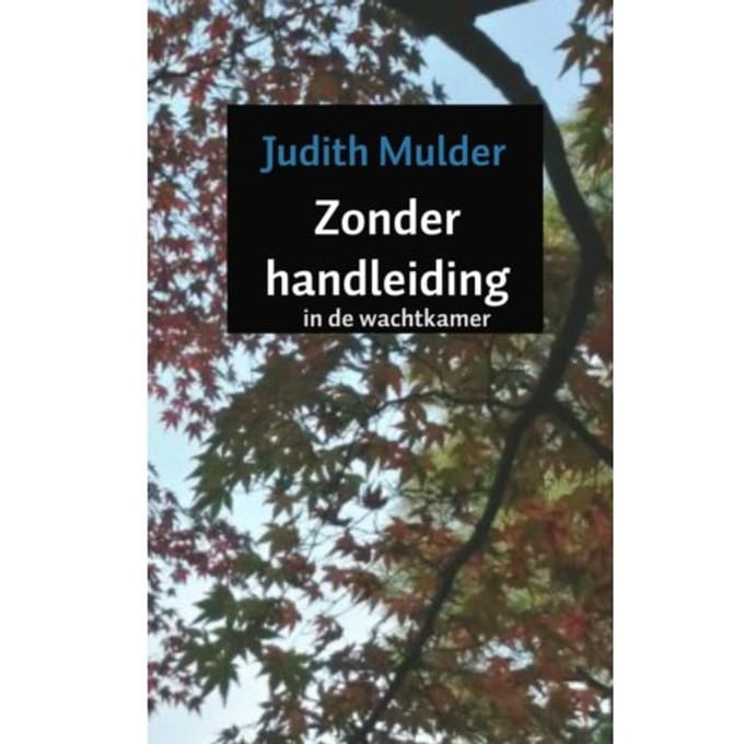 Zonder Handleiding - Judith Mulder