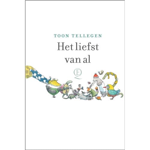 Het Liefst Van Al - Toon Tellegen