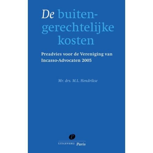 De Buitengerechtelijke Kosten - A.M.F. de Groot