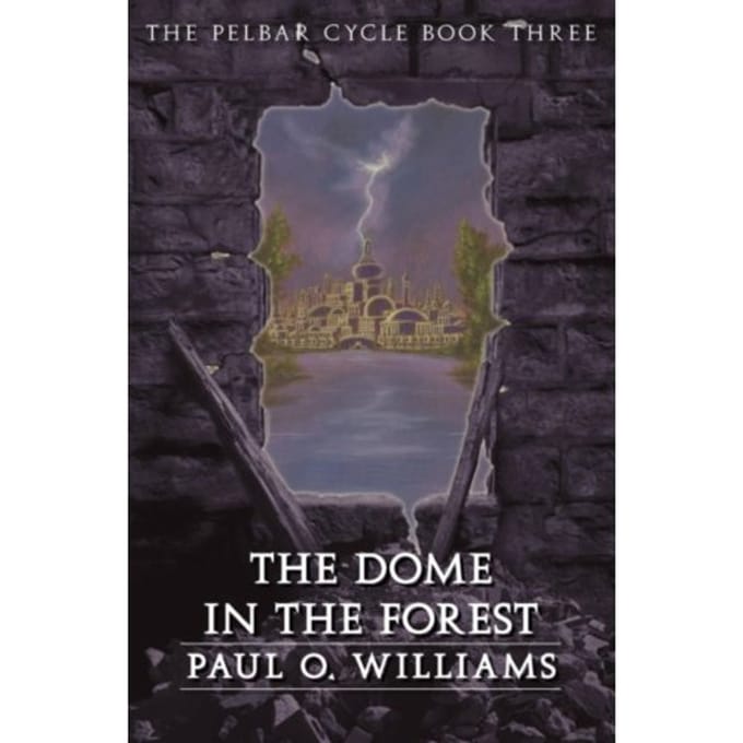 The Dome In The Forest - Beyond Armageddon - Williams, Paul O.