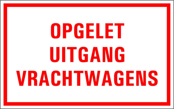 Opgelet uitgang vrachtwagens tekststicker 200 x 125 mm